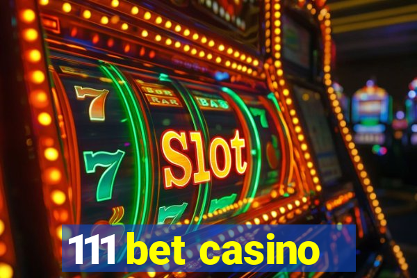 111 bet casino